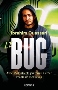 Ibrahim Ouassari - Le bug - Avec MolenGeek, j'ai réussi à créer l'école de mes rêves.