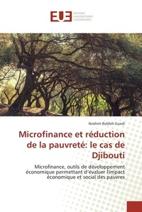 Ibrahim Robleh Guedi - Microfinance et réduction de la pauvreté : le cas de Djibouti.