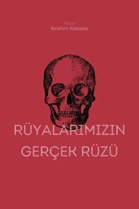 Rüyalarımızın Gerçek Yüzü