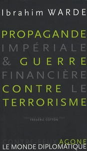 Ibrahim Warde - Propagande impériale & guerre financière contre le terrorisme.
