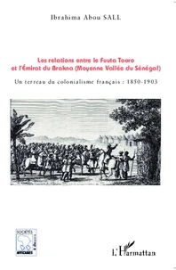 Les relations entre le Fuuta Tooro et l'émirat du Brakna (moyenne vallée du Sénégal)