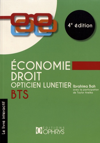 Economie - Droit BTS opticien lunetier 4e édition