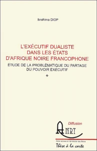 L'exécutif dualiste dans les états d'Afrique noire francophone