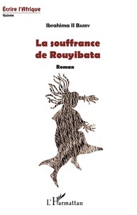 Kindle ebooks bestsellers téléchargement gratuit La souffrance de Rouyibata MOBI PDF par Ibrahima II Barry in French