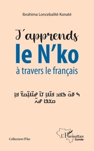 Ibrahima Loncebalitè Konaté - J'apprends le N'ko à travers le français.