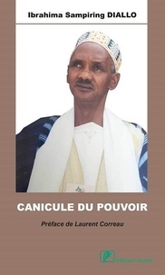 Ibrahima sampiring Diallo - Canicule du pouvoir.
