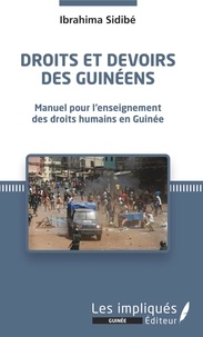 Ibrahima Sorel Sidibé - Droits et devoirs des Guinéens - Manuel pour l'enseignement des droits humains en Guinée.