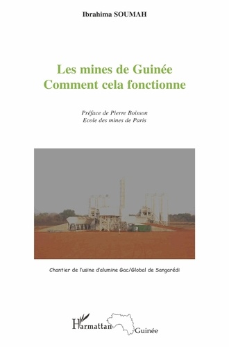 Ibrahima Soumah - Les mines de Guinée - Comment cela fonctionne.