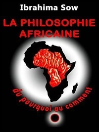 Ibrahima Sow - La philosophie africaine.
