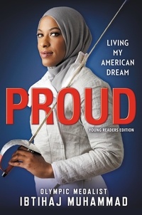 Ibtihaj Muhammad - Proud (Young Readers Edition) - Living My American Dream.