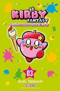 Ibuki Takeuchi - Kirby Fantasy Tome 3 : Gloutonnerie à Dreamland.