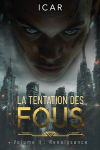 La tentation des fous Tome 2