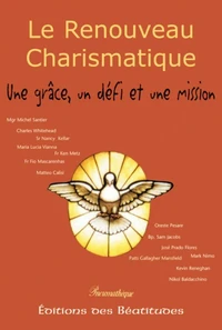 Le Renouveau Charismatique. Une Grace, Un Defi Et Une Mission