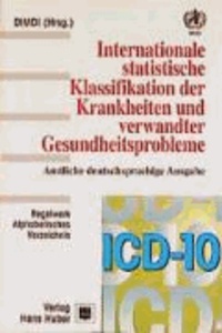 ICD-10 Bd. 2/3. Regelwerk / Alphabetisches Verzeichnis. 10. Revision - Internationale statistische Klassifikation der Krankheiten und verwandter Gesundheitsprobleme.