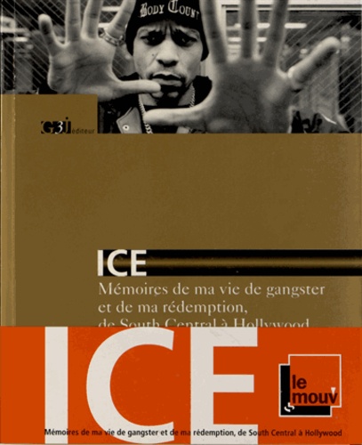  ICE-T et Douglas Century - Ice - Mémoires de ma vie de gangster et de ma rédemption, de South Central à Hollywood.