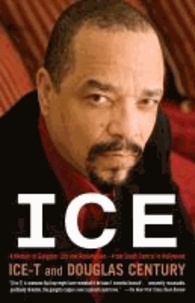 Ice - A Memoir of Gangster Life and Redemption - From South Central to Hollywood.