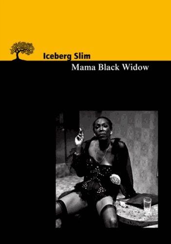 Iceberg Slim - Mama Black Widow.