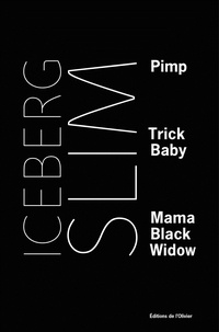 Iceberg Slim - Pimp. Trick Baby. Mama Black Widow.