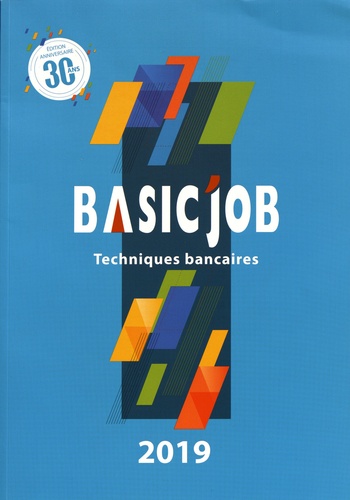 Basic'Job Techniques bancaires  Edition 2019
