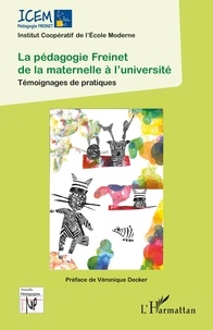  ICEM - La pédagogie Freinet de la maternelle à l'université - Témoignages de pratiques.