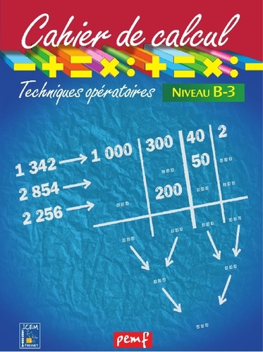 Cahier de calcul, cycle 3, niveau B-3. Techniques opératoires