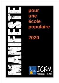 Icem pédagogie freinet Collectif - Manifeste pour une école populaire - 2020.