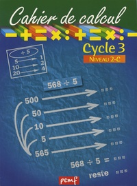  ICEM-Pédagogie Freinet - Mathématiques Cycle 3 Niveau 2-C Cahier de calcul techniques opératoires.
