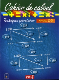  ICEM-Pédagogie Freinet - Mathématiques Niveau C-5 Cahier de calcul Techniques opératoires.