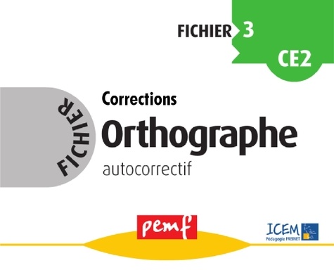 Orthographe CE2. Fichier autocorrectif 3