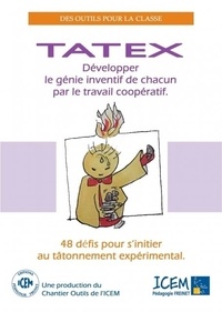  ICEM-Pédagogie Freinet - TATEX - Développer le génie inventif de chacun par le travail coopératif.