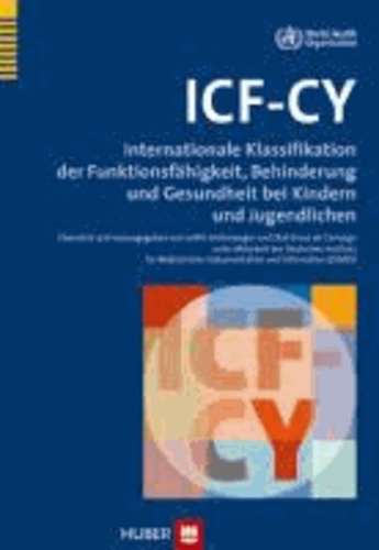 ICF-CY - Internationale Klassifikation der Funktionsfähigkeit, Behinderung und Gesundheit bei Kindern und Jugendlichen.