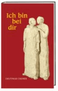 Ich bin bei dir - Gedanken und Gedichte zu biblischen Skulpturen in Keramik von Caritas Müller.