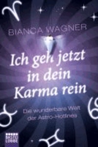 Ich geh jetzt in dein Karma rein - Die wunderbare Welt der Astro-Hotlines.