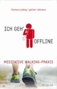 Ich geh' offline - Meditative Walking-Praxis.