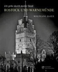 Ich gehe durch meine Stadt - Rostock und Warnemünde photographiert zwischen 1920 und 1941.