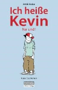 Ich heiße Kevin. Na und?
