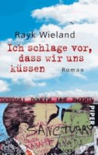 Ich schlage vor, dass wir uns küssen