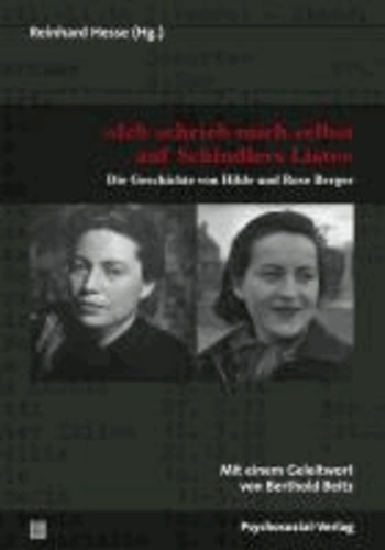 »Ich schrieb mich selbst auf Schindlers Liste« - Die Geschichte von Hilde und Rose Berger.