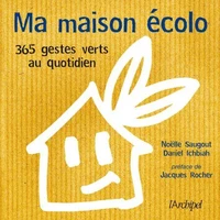 Ma maison écolo : 365 réflexes verts au quotidien