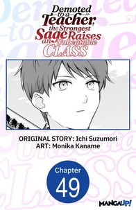Demoted to a Teacher, the Strongest Sage Raises an Unbeatable Class #049