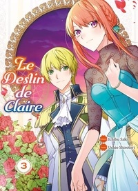 Ichibu Saki et Ushio Shiratori - Le destin de Claire Tome 3 : .