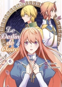 Téléchargement gratuit du manuel pdf Le destin de Claire Tome 6 (Litterature Francaise) 9782372877954