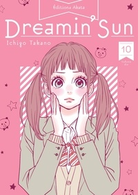 Mobiles books téléchargement gratuit Dreamin' Sun Tome 10 9782382124543 par Ichigo Takano, Yuki Kakiichi, Nathalie Bougon-Bastide, Blackstudio