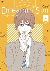 Téléchargez des comptes gratuits Dreamin' Sun Tome 4 par Ichigo Takano, Yuki Kakiichi, Nathalie Bougon