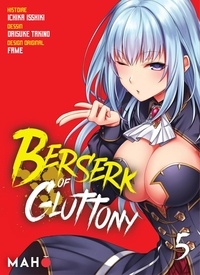 Ichika Isshiki et Daisuke Takino - Berserk of Gluttony Tome 5 : .