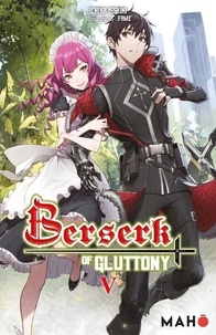 Livre électronique téléchargeable gratuitement Berserk of Gluttony Tome 5 9782491806675 par Ichika Isshiki, Fame, Yukio Reuter ePub MOBI (French Edition)