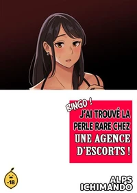 Bingo ! J'ai trouvé la perle rare chez une agence d'escorts ! - Tome 1 Bingo perle rare escorts