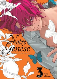 Notre genèse. Seuls dans le jardin d'Eden Tome 3