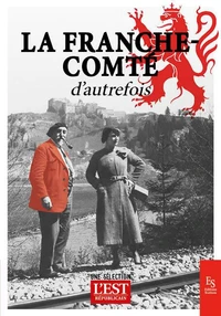 La Franche-Comté d'autrefois