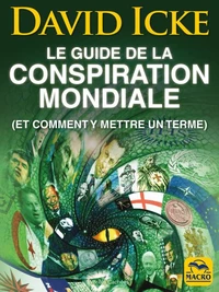 Le guide de la conspiration mondiale (et comment y mettre en terme)